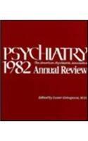 Psychiatry 1982 (Vol. 1): American Psychiatric Association Annual Review
