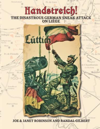Handstreich!: The Disastrous German Sneak Attack on Liège
