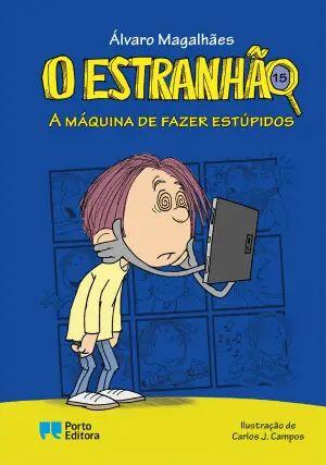 O Estranhão: A Máquina de fazer Estúpidos