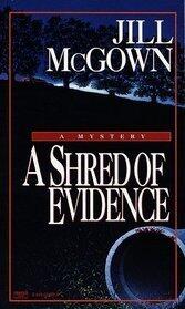 A Shred of Evidence
