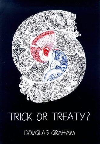 Trick or treaty?