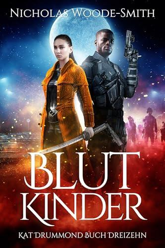 Blutkinder: Eine actiongeladene Urban Fantasy (Die Kat-Drummond-Serie 14)