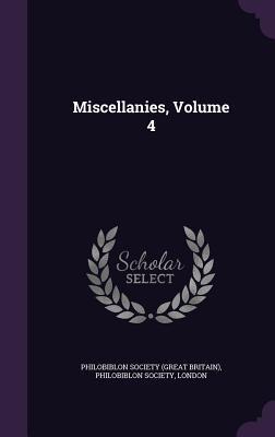 Miscellanies, Volume 4