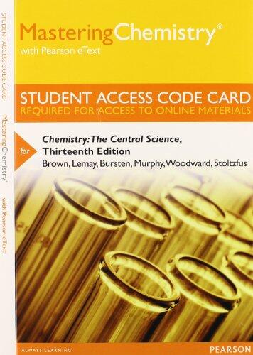 Mastering Chemistry with Pearson eText: Standalone Access Card for Chemistry: The Central Science