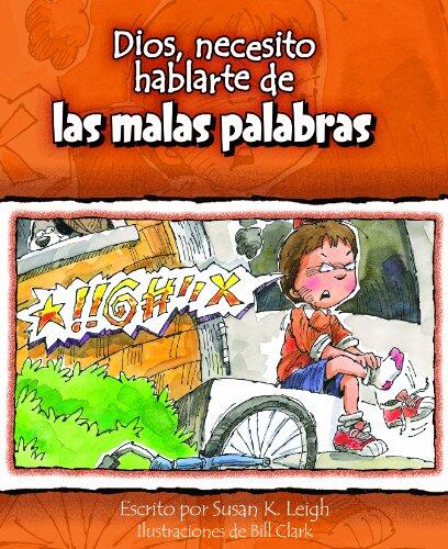 Dios, necesito hablarte de... Las Malas Palabras
