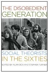 The Disobedient Generation: Social Theorists in the Sixties