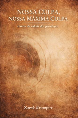 NOSSA CULPA, NOSSA MÁXIMA CULPA: "Contos da cidade dos pecadores"