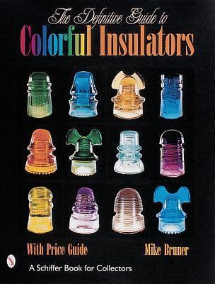 The Definitive Guide to Colorful Insulators