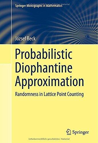 Probabilistic Diophantine Approximation: Randomness in Lattice Point Counting (Springer Monographs in Mathematics)