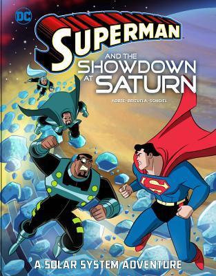 Superman and the Showdown at Saturn: A Solar System Adventure (Superman Solar System Adventures)