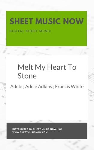 Melt My Heart To Stone Sheet Music