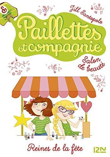 Paillettes et Compagnie - tome 7 Reines de la fête
