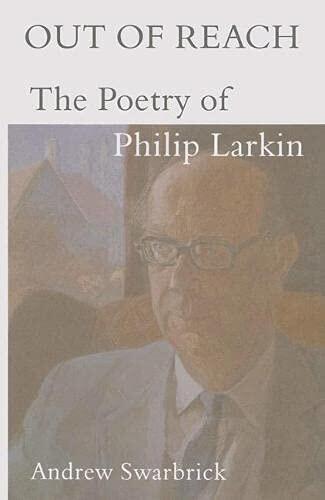 Out of Reach: The Poetry of Philip Larkin
