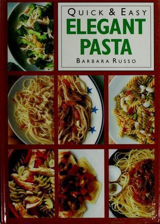 Quick & Easy Elegant Pasta