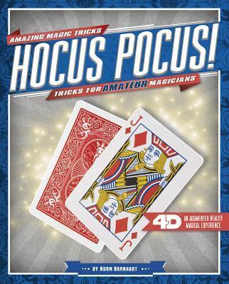 Hocus Pocus! Tricks for Amateur Magicians: 4D An Augmented Reality Magical Experience