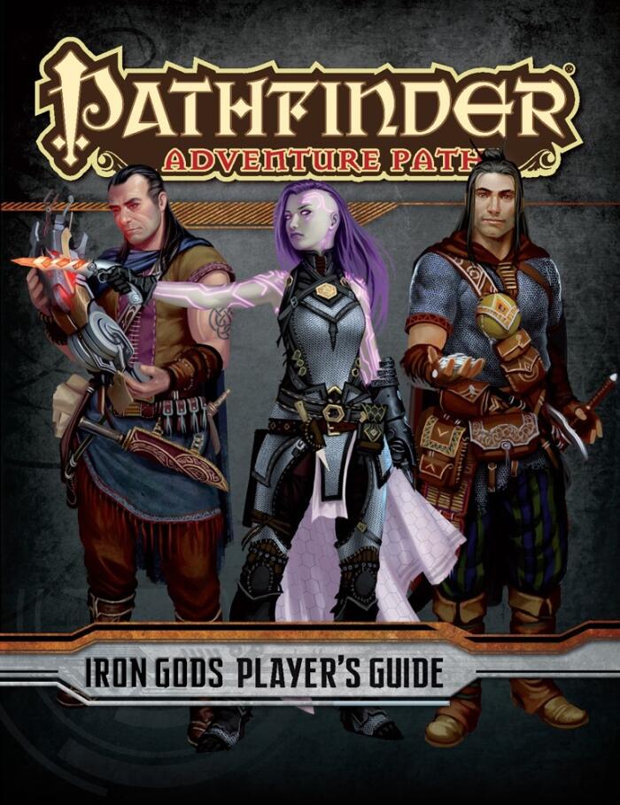 Pathfinder Adventure Path: Iron Gods Player's Guide