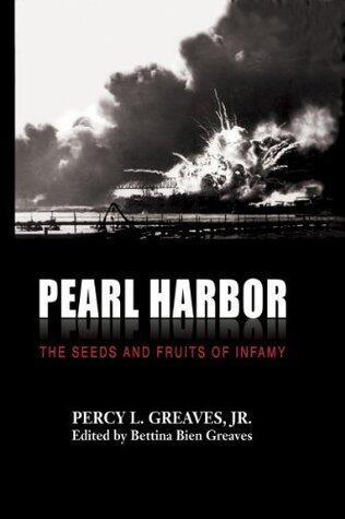 Pearl Harbor: The Seeds and Fruits of Infamy