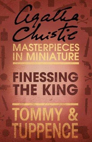 Finessing the King: Tommy & Tuppence