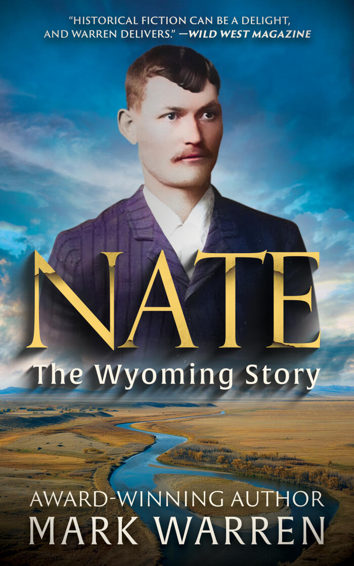 Nate the Wyoming Story: A Historical Fiction Novel