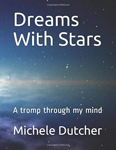 Dreams With Stars: A tromp through my mind