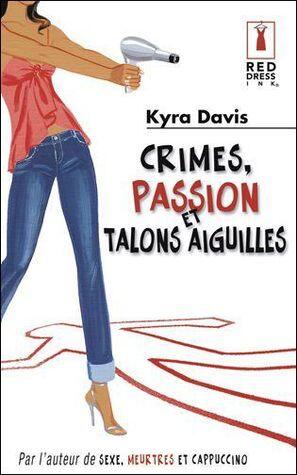 Crimes, passion et talons aiguilles