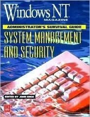 Windows Nt Magazine Administrator's Survival Guide: System Management and Security