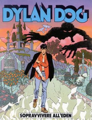 Dylan Dog n. 166: Sopravvivere all’Eden