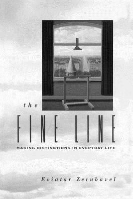 The Fine Line: Making Distinctions in Everyday Life