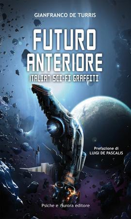 Futuro anteriore. Italian Sci-Fi graffiti