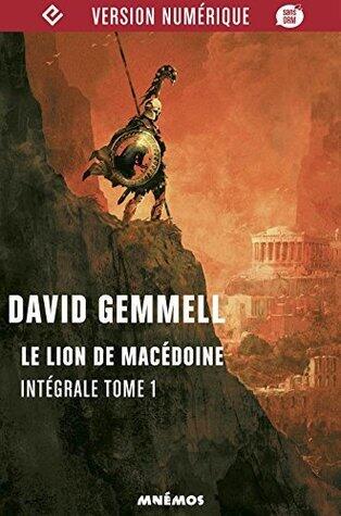 Le Lion de Macédoine: Le Lion de Macédoine, tome 1