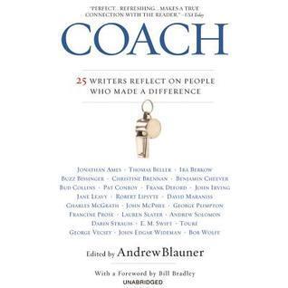Coach: 25 Writers Reflect on People Who Made a Difference