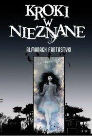 Kroki w nieznane: Almanach fantastyki 2008
