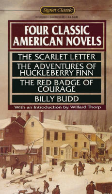 Four Classic American Novels: The Scarlet Letter, Huckleberry Finn, The Red Badge of Courage, Billy Budd