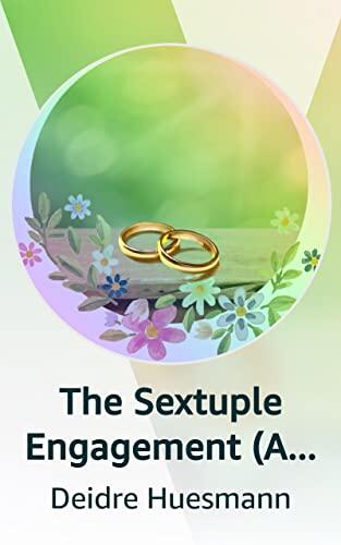 The Sextuple Engagement