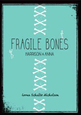 Fragile Bones: Harrison & Anna