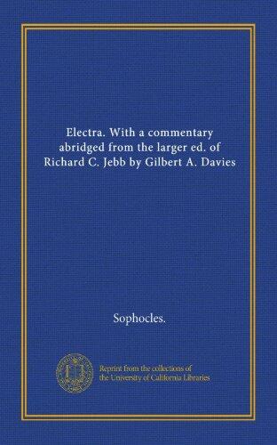 Electra: With a Commentary Abridged From the Larger Edition of Richard C. Jebb by Gilbert A. Davies