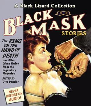 Black Mask 5: The Ring on the Hand of Death and Other Crime Fiction from the Legendary Magazine