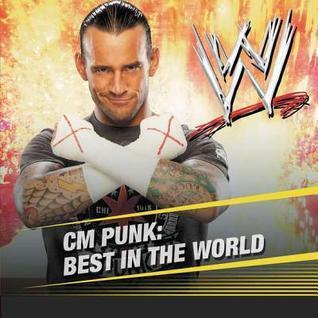 Cm Punk: Best in the World