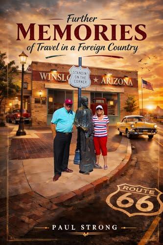 Further Memories of Travel in a Foreign Country