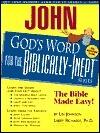 John: God's Word for the Biblically-Inept