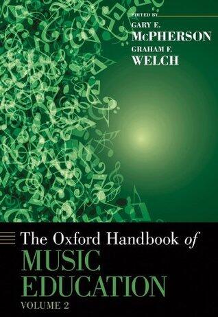 The Oxford Handbook of Music Education, Volume 2