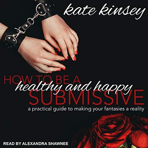 How to be a Healthy and Happy Submissive