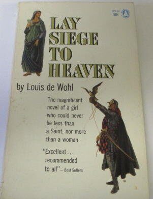 LAY SIEGE TO HEAVEN , Saint Catherine of Siena 's Life Story