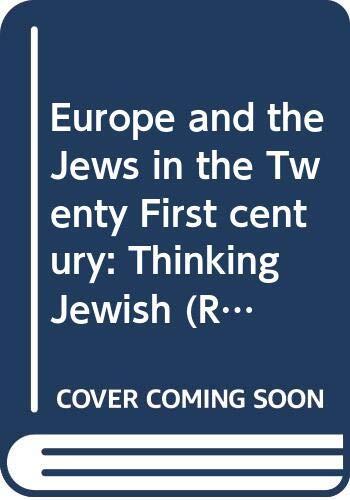 Europe and the Jews in the Twenty First century: Thinking Jewish
