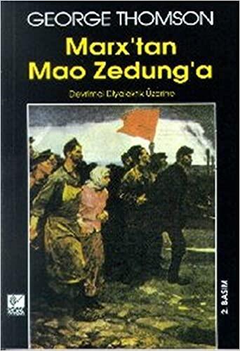 Marx'tan Mao Zedung'a Devrimci Diyalektik Üzerine