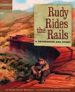 Rudy Rides the Rails: A Depression Era Story