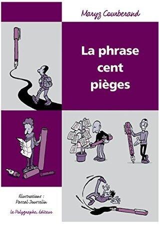 La Phrase cent pièges (Les "Cent")