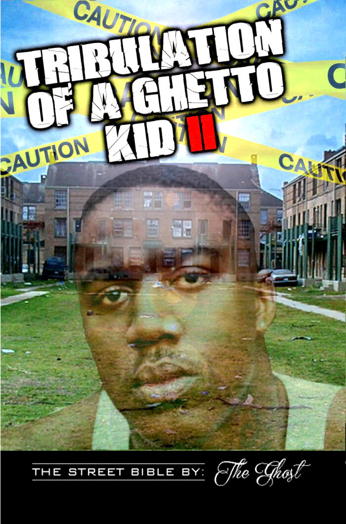 Tribulation Of A Ghetto Kid: The Street Bible