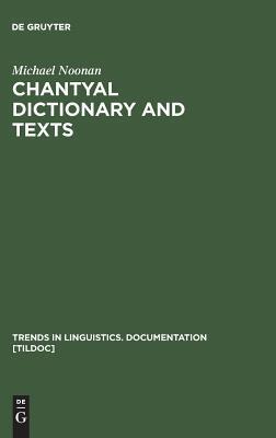 Chhantyal Dictionary and Texts (Trends in Linguistics. Documentation, 17)
