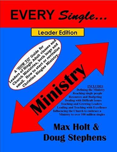 Every Single Ministry: A "HOW TO" Guide for leaders in Single Adult Ministry.